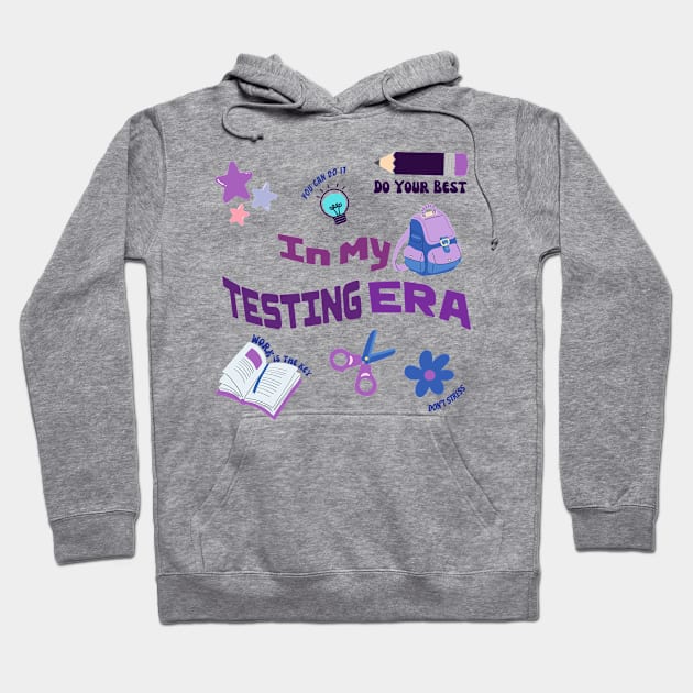 Teachers Testing Era Hoodie by TreSiameseTee